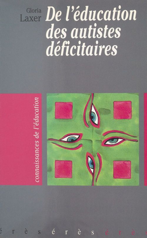 Couverture ebook de De l'éducation des autistes déficitaires, de Gloria Laxer