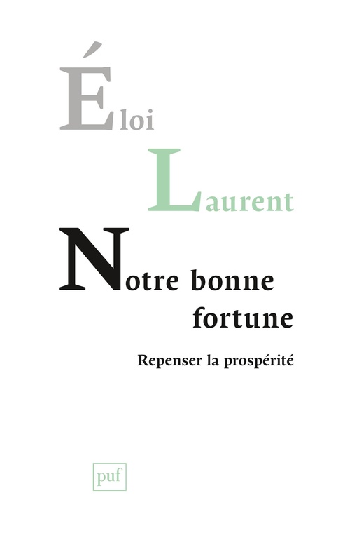 ebook cover of Notre bonne fortune : Repenser la prospérité, by Eloi Laurent