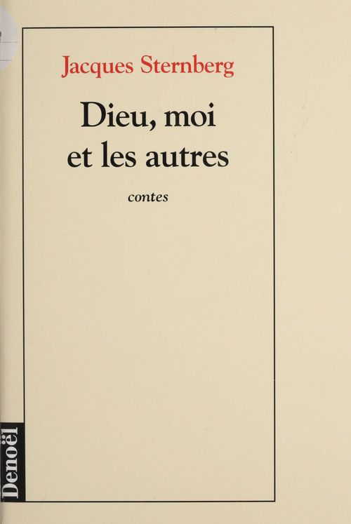 ebook cover of Dieu, moi et les autres, by Jacques Sternberg