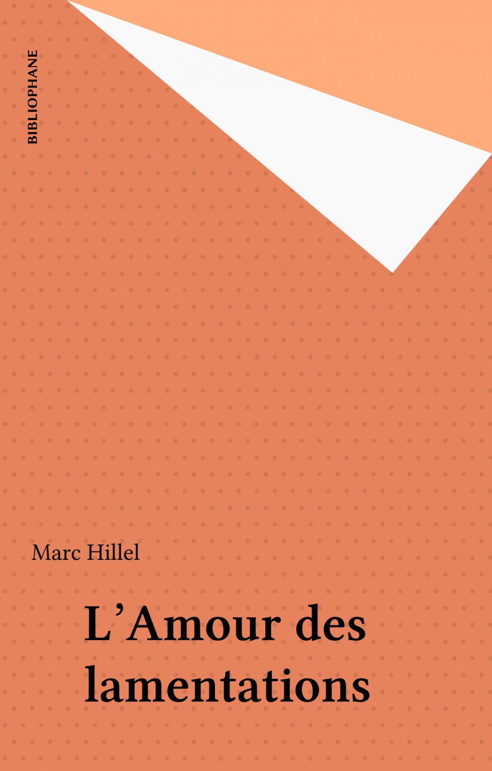 Couverture ebook de L'Amour des lamentations, de Marc Hillel