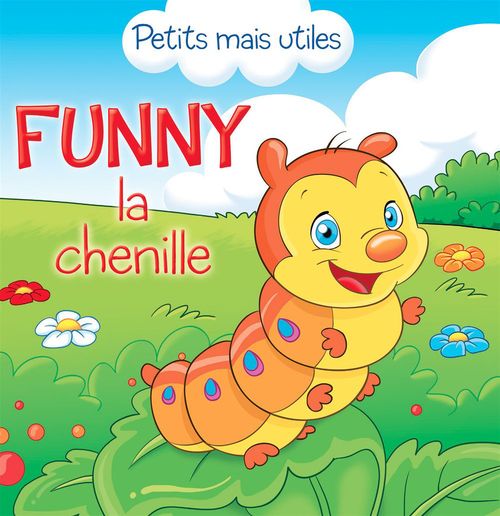 Couverture ebook de Funny la chenille, de Petits Mais Utiles, Veronica Podesta