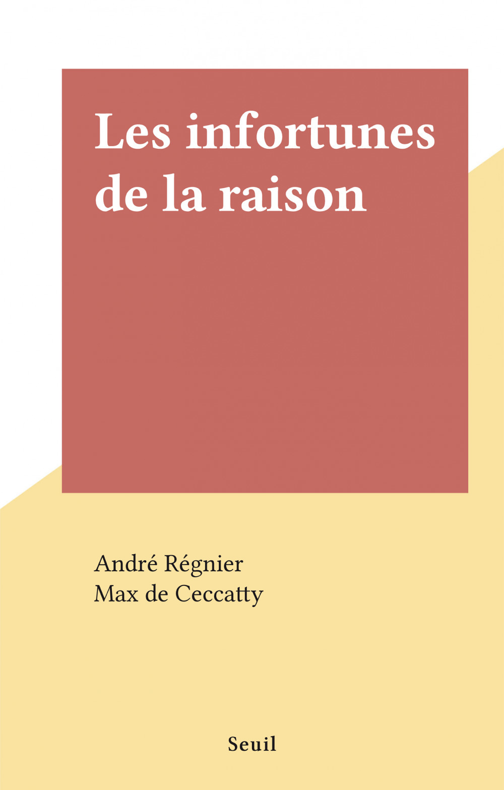 Couverture ebook de Les infortunes de la raison, de Andre Regnier