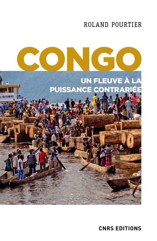 ebook cover of Congo. Un fleuve à la puissance contrariée, by Roland Pourtier