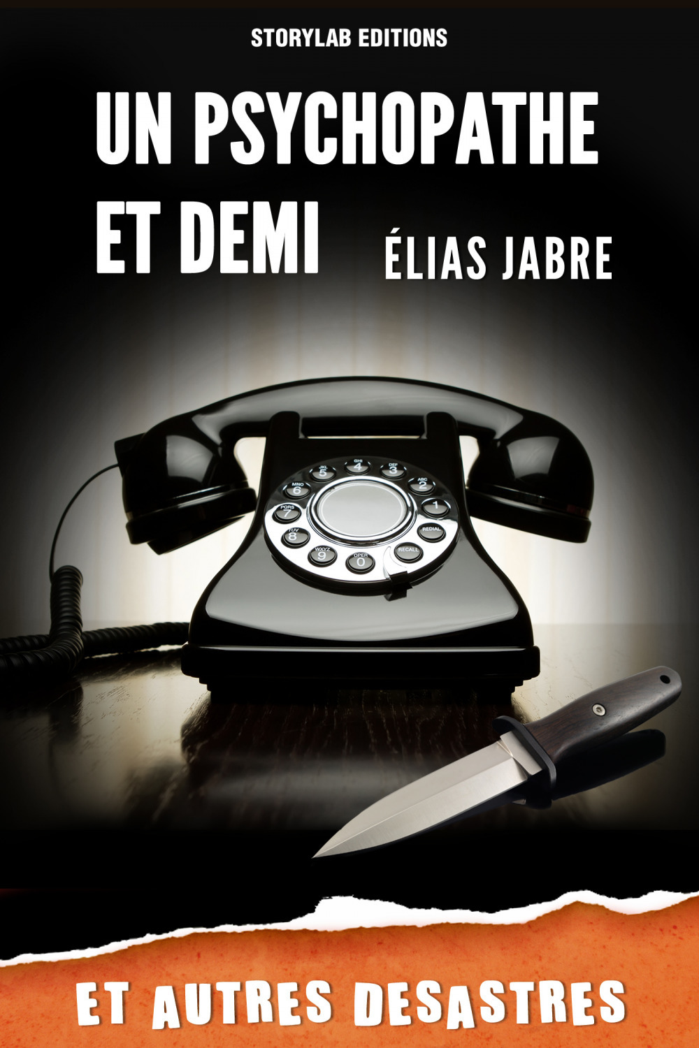 ebook cover of Un psychopathe et demi et autres désastres, by Elias Jabre