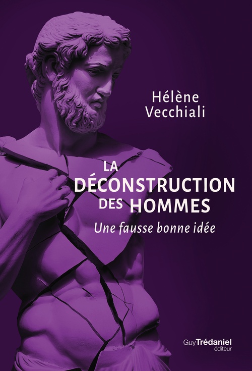 ebook cover of La déconstruction des hommes - Une fausse bonne idée, by Hélène Vecchiali