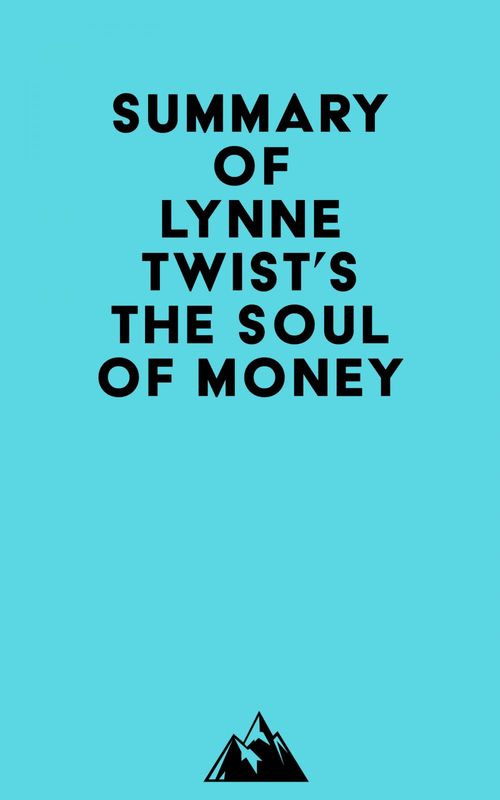 Couverture ebook de Summary of Lynne Twist's The Soul of Money, de Everest Media