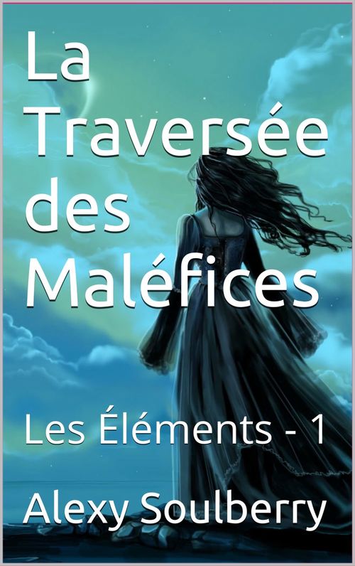 Couverture ebook de La Traversée des Maléfices, de Alexy Soulberry