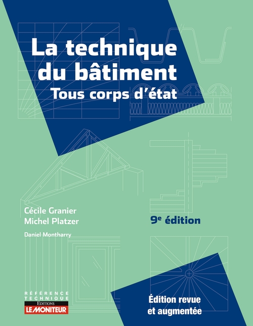 Couverture ebook de La technique du bâtiment - Tous corps d'état, de Cécile Granier, Daniel Montharry, Michel Platzer