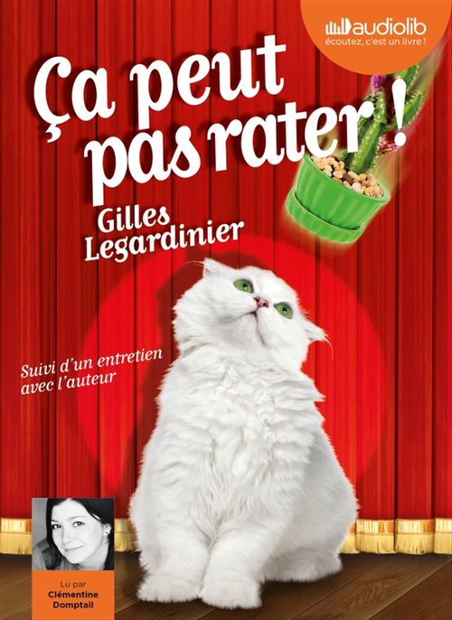 audiobook cover of Ça peut pas rater !, by Gilles Legardinier