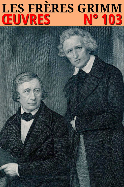 Couverture ebook de Les frères Grimm - Oeuvres, de Jacob Grimm, Wilhem Grimm
