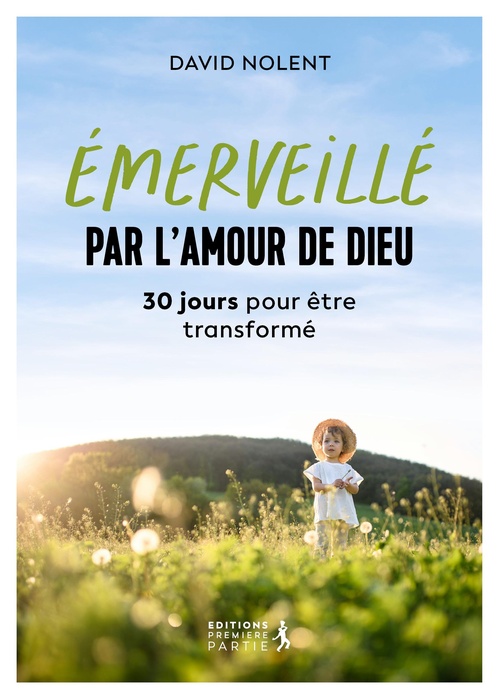 ebook cover of Émerveillé par l'amour de Dieu : 30 jours pour être transformé, by David Nolent