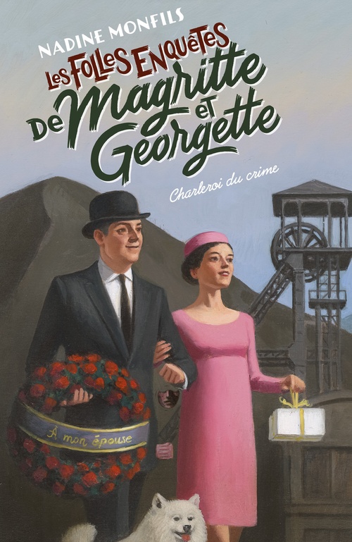 ebook cover of Les Folles enquêtes de Magritte et Georgette - Charleroi du crime, by Nadine Monfils