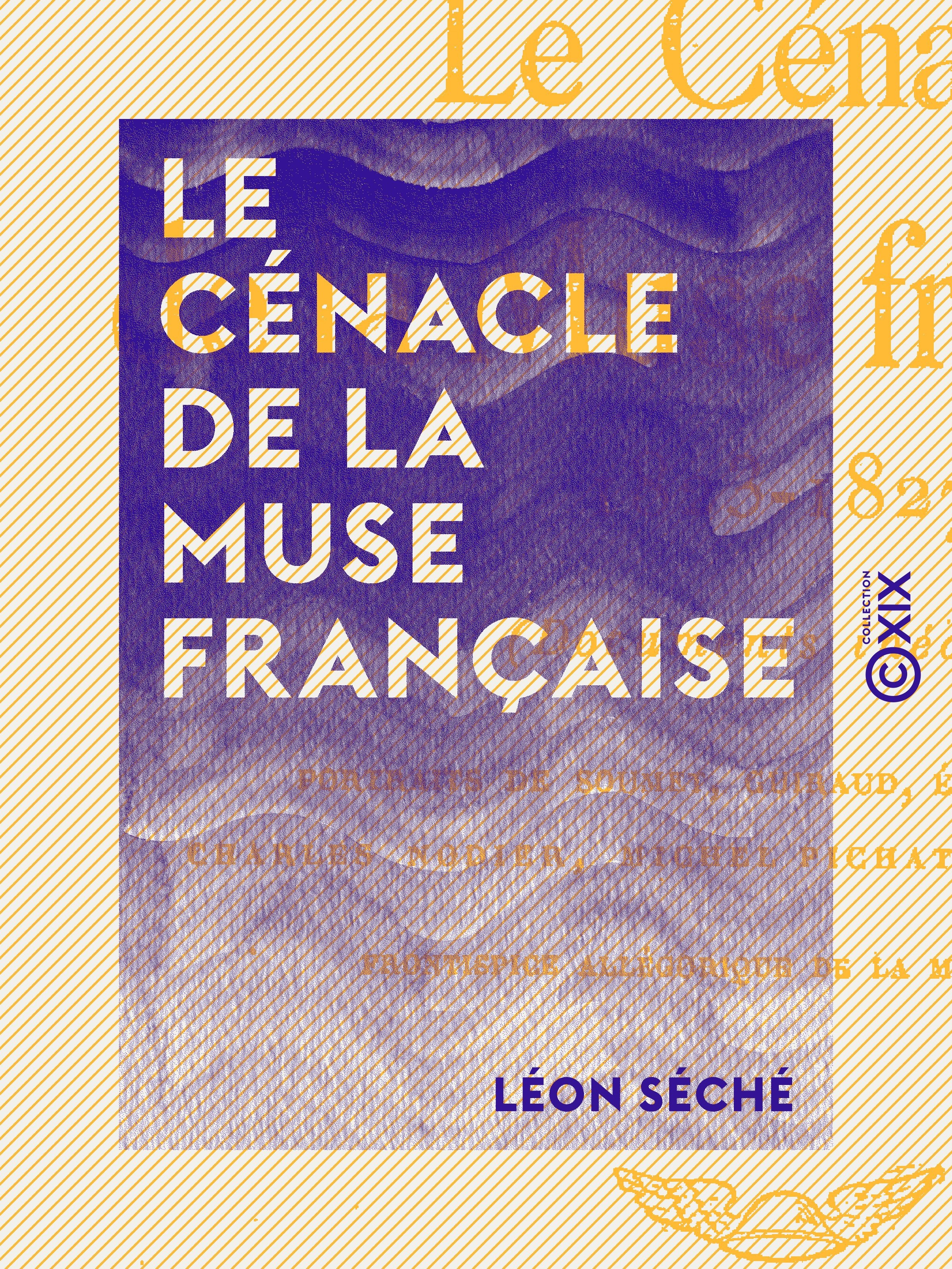 Couverture ebook de Le Cénacle de la Muse française, de Leon Seche