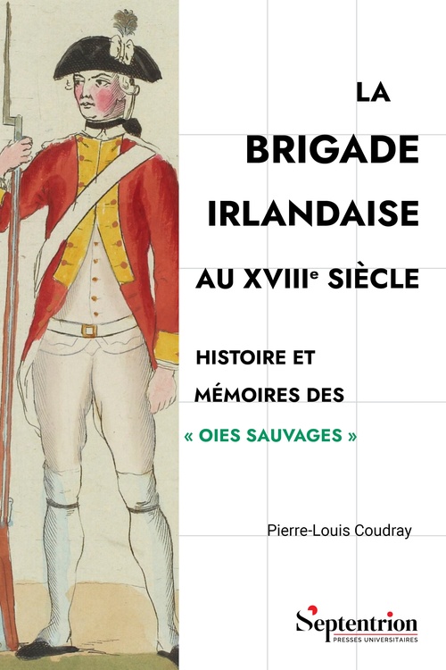 ebook cover of La Brigade irlandaise au XVIIIe siècle, by Pierre-Louis Coudray