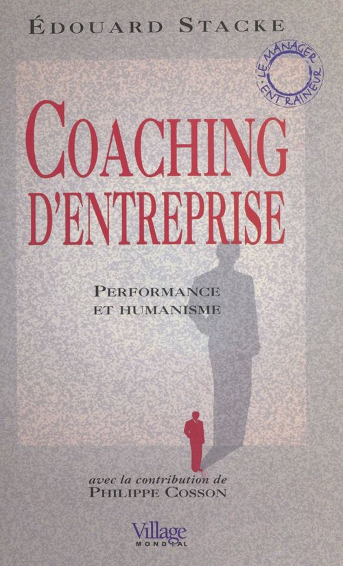 Couverture ebook de Coaching d'entreprise : performance et humanisme, de Edouard Stacke