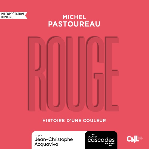 audiobook cover of Histoire d'une couleur - Rouge, by Michel Pastoureau