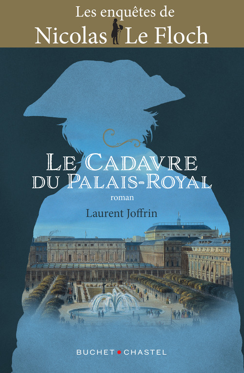 Couverture ebook de Le cadavre du Palais-Royal. Une enquête de Nicolas Le Floch, de Laurent Joffrin