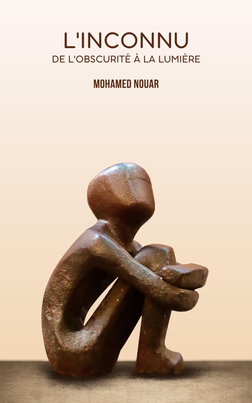 Couverture ebook de L'Inconnu, de l'obscurité à la lumière, de Mohamed Nouar