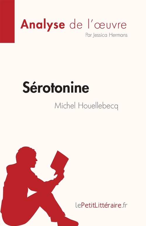 Couverture ebook de Sérotonine de Michel Houellebecq (Analyse de l'oeuvre), de Jessica Hermans
