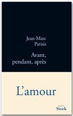 Couverture ebook de Avant, pendant, après, de Jean-Marc Parisis