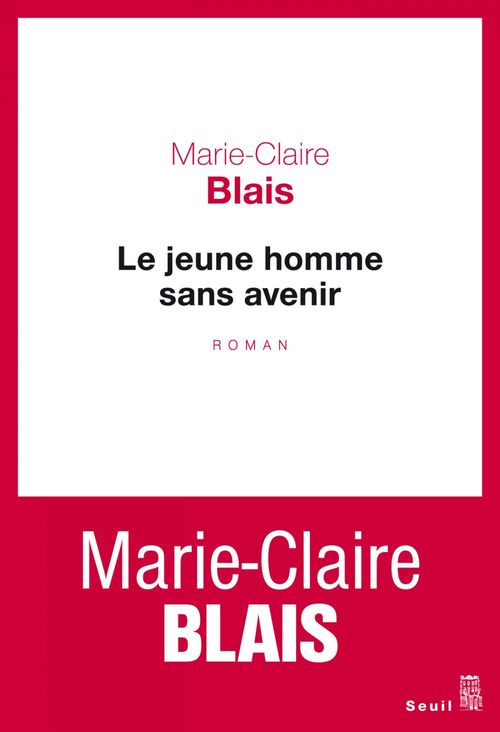 Couverture ebook de Le Jeune Homme sans avenir, de Marie-Claire Blais