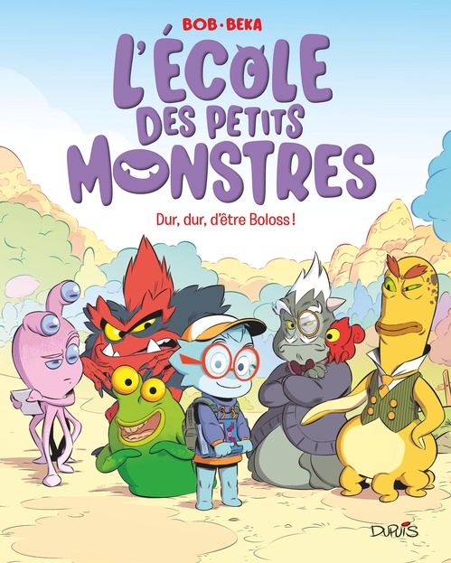Couverture ebook de L'école des petits monstres - Tome 1 - Dur, dur, d'être Boloss !, de BeKa, Bob
