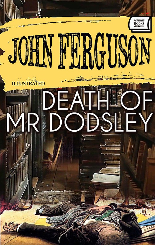 ebook cover of Death of Mr Dodsley. Illustrated, by John Ferguson