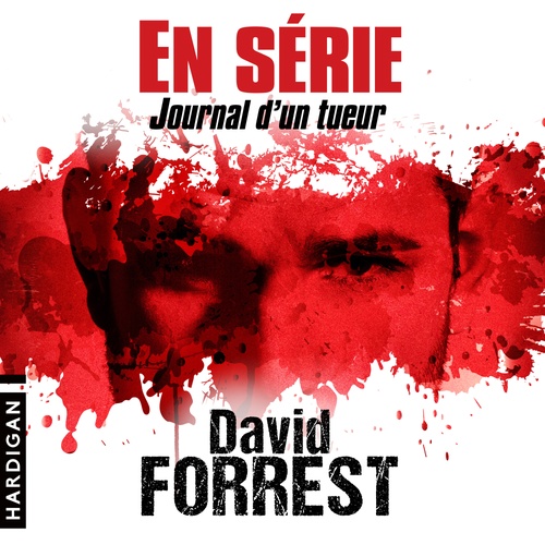 audiobook cover of En Série - Journal d'un tueur, by David Forrest