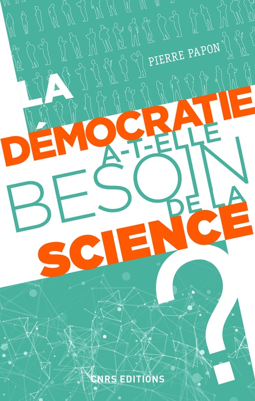 Couverture ebook de La démocratie a-t-elle besoin de la science ?, de Pierre Papon