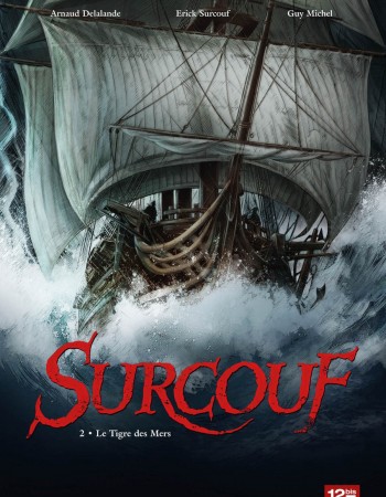 Couverture ebook de Surcouf - Tome 02 NE, de Arnaud Delalande, Guy Michel, Erick Surcouf