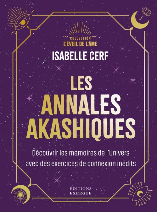 ebook cover of Les annales akashiques - Découvrir les mémoires de l'univers avec des exercices de connexion inédits, by Isabelle Cerf