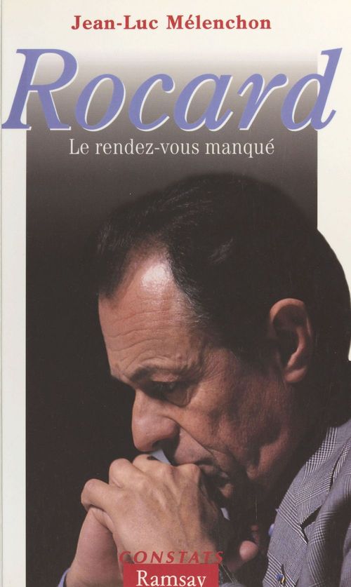 ebook cover of Rocard : le rendez-vous manqué, by Jean-Luc Melenchon