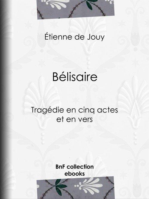 Couverture ebook de Bélisaire, de Etienne De Jouy