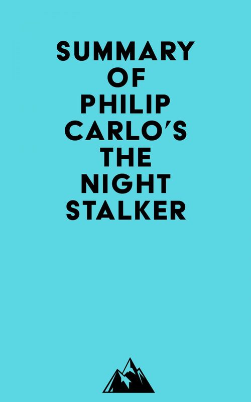 Couverture ebook de Summary of Philip Carlo's The Night Stalker, de Everest Media