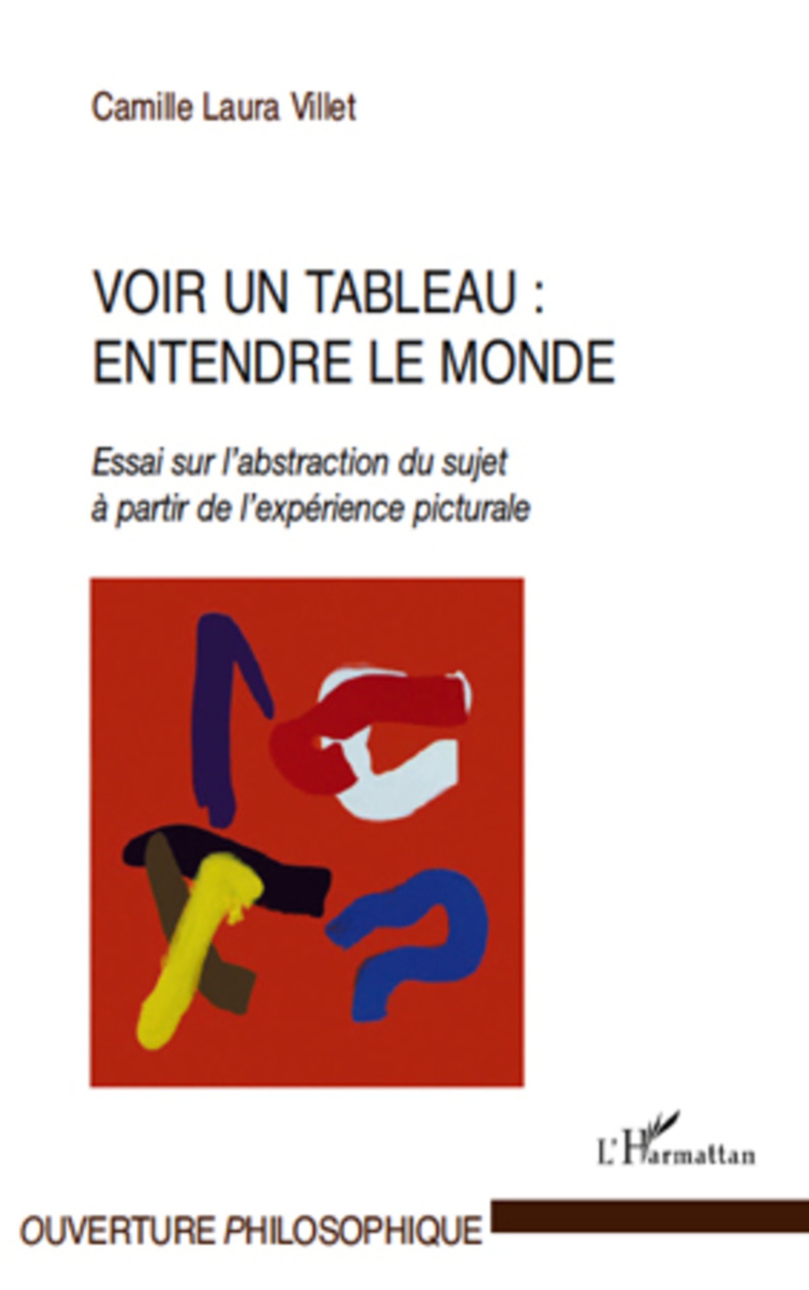 Couverture ebook de Voir un tableau : entendre le monde, de Camille Laura Villet