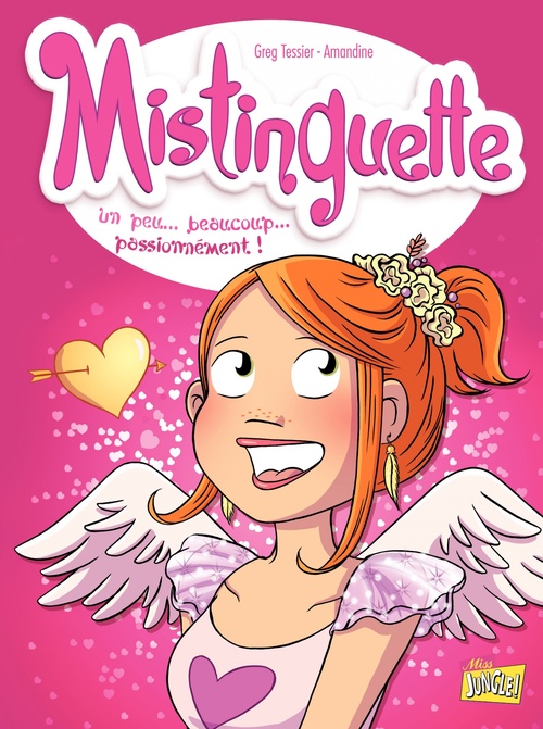 ebook cover of Mistinguette - Tome 7 - Un peu... beaucoup... passionnément !, by Grégory Tessier, Amandine