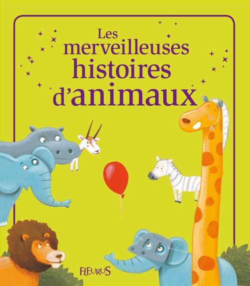 Couverture ebook de Les merveilleuses histoires d'animaux, de Katherine Quenot, Nathalie Somers, Sophie De Mullenheim