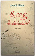 ebook cover of 8,20 g de cholestérol, by Joseph Bialot