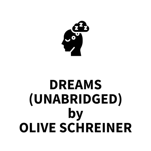 audiobook cover of Dreams (UNABRIDGED), by Olive Schreiner