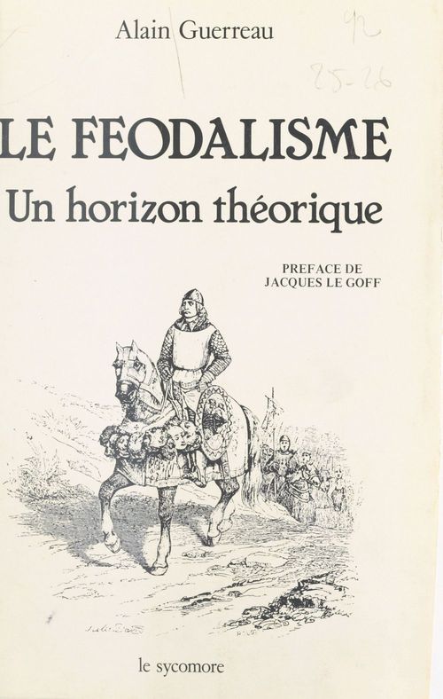 ebook cover of Le Féodalisme : Un horizon théorique, by Guerreau A.