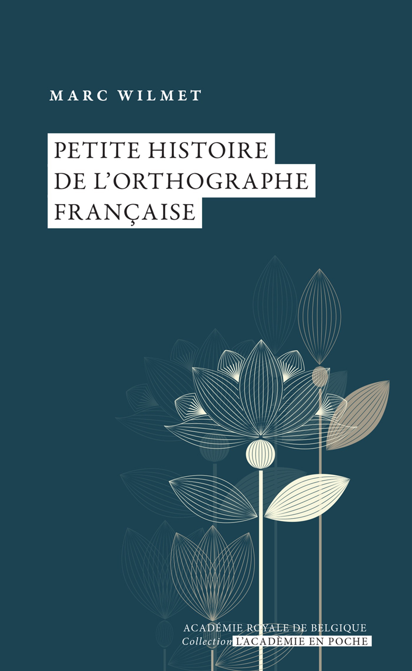 Couverture ebook de Petite histoire de l'orthographe française, de Marc Wilmet