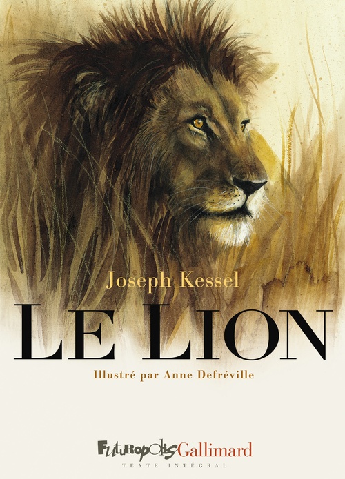 Couverture ebook de Le Lion, de Joseph Kessel, Anne Benoliel-defréville
