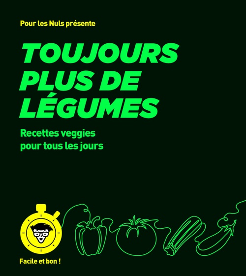 Couverture ebook de Toujours plus de légumes - pour les Nuls, Facile et bon, de Emilie Laraison