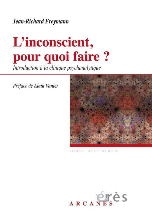Couverture ebook de L'inconscient, pour quoi faire ?, de Jean-Richard Freymann