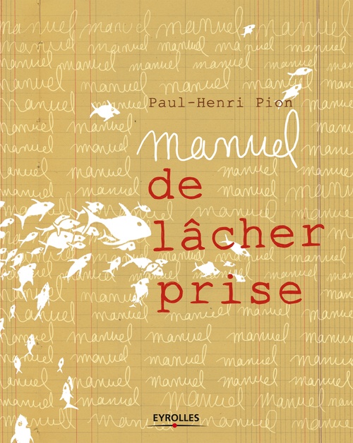 ebook cover of Manuel de lâcher prise, by Paul-Henri Pion