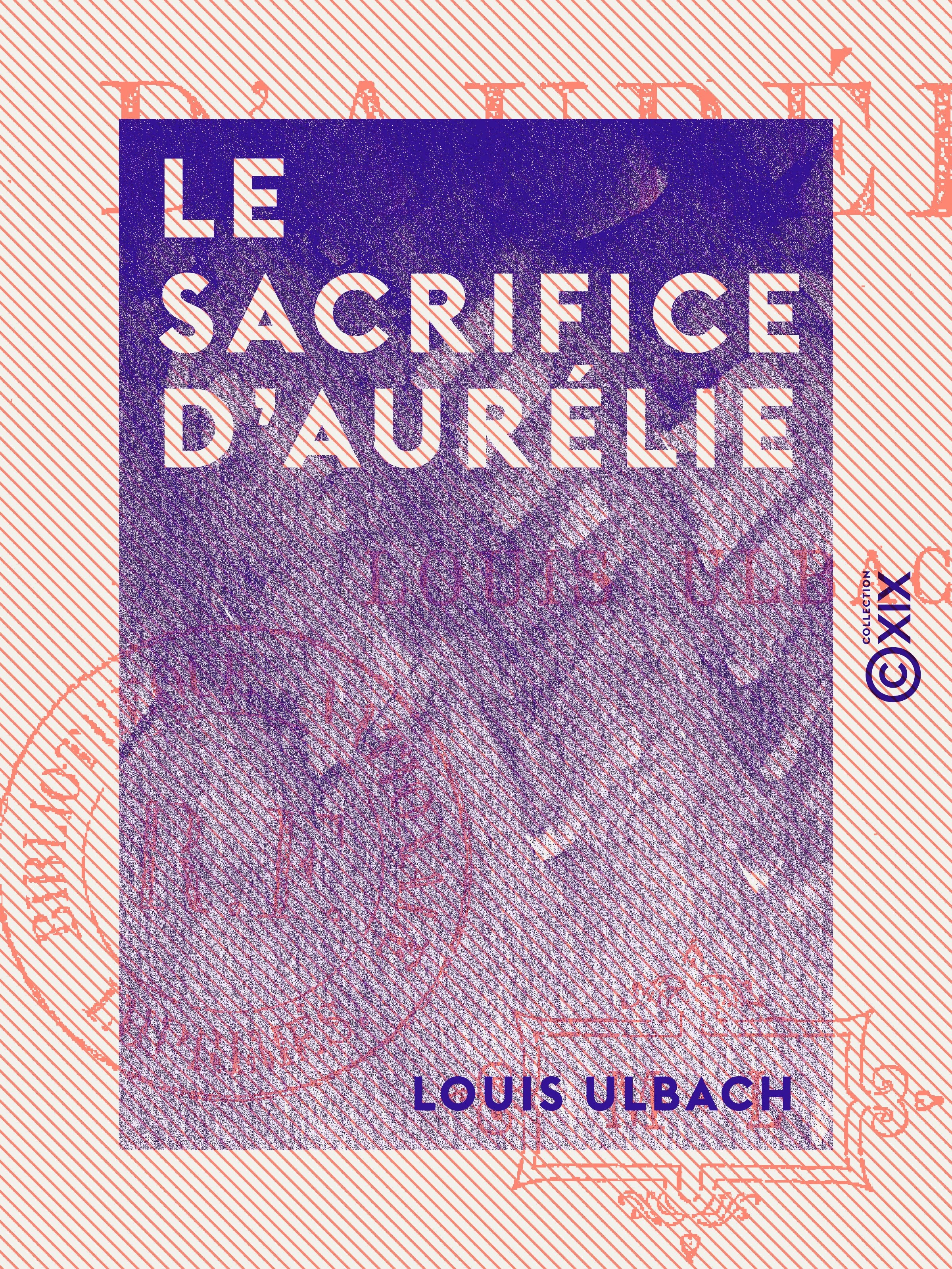 ebook cover of Le Sacrifice d'Aurélie, by Louis Ulbach