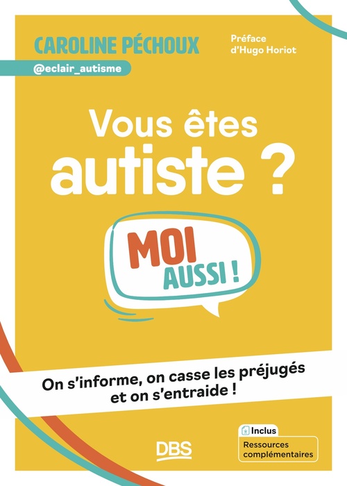 Couverture ebook de Vous êtes autiste ? Moi aussi !, de Caroline Péchoux, @Eclair_Autisme