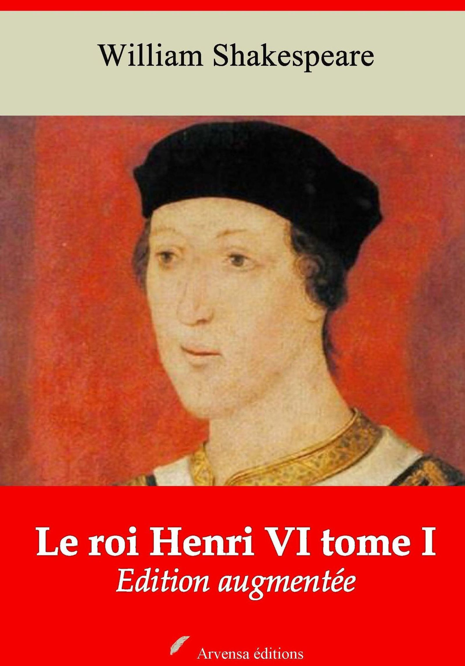 Couverture ebook de Le Roi Henri VI tome I - suivi d'annexes, de William Shakespeare