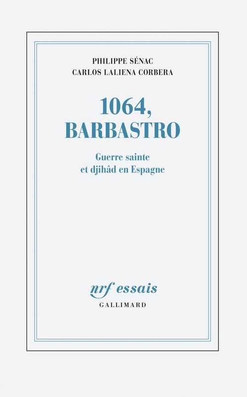 ebook cover of 1064, Barbastro. Guerre sainte et djihâd en Espagne, by Carlos Laliena Corbera, Philippe Sénac