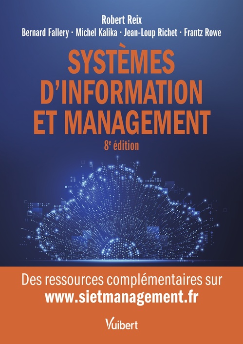 Couverture ebook de Systèmes d'information et management, de Bernard Fallery, Michel Kalika, Robert Reix, Jean-Loup Richet, Frantz Rowe
